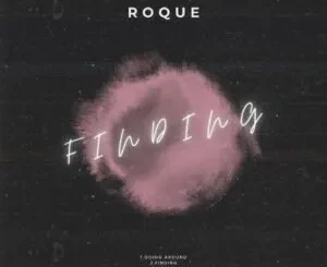 Ep: Roque - Finding