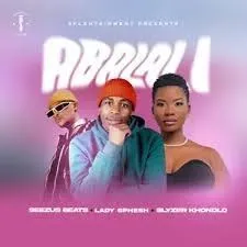 SeeZus Beats – Abalali Ft. Lady Sphesh & SlyzerKhondlo