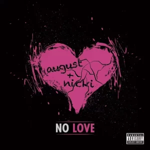 August Alsina - No Love (feat. Nicki Minaj)