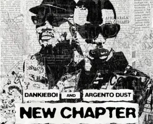 Dankie Boi & Argento Dust – New Chapter