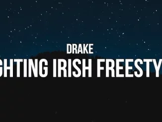 Drake – Fighting Irish Freestyle