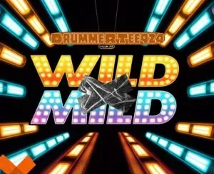 Ep: DrummeRTee924 - WILD x MILD