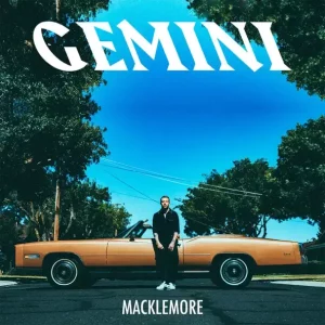 GEMINI

Macklemore