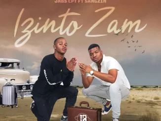 Jabs CPT Ft. Sangzin – Izinto Zam