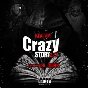 King Von ft Lil Durk – Crazy Story 2.0