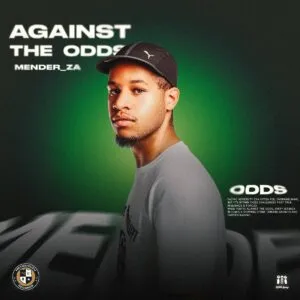 Album: Mender_ZA - Against The Odds