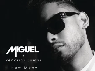 Miguel - How Many Drinks? (feat. Kendrick Lamar)