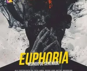 Ep: Msindo De Serenade - Euphoria