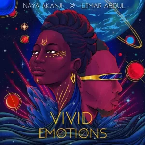 Naya Akanji & Lemar Abdul – Vivid Emotions - EP