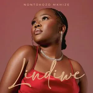 Album: Nontokozo Mkhize - Lindiwe