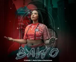 Nthabi Sings ft. DollaR-T, Mario Vybez & Doctornews – Bawo