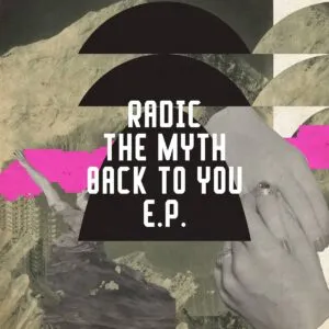 Ep: Radic The Myth - Back To You