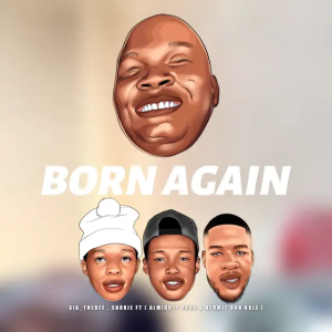 Sia_TheBee & Snokie - Born Again (feat. Almighty Zoro & Kermit Don Kale)