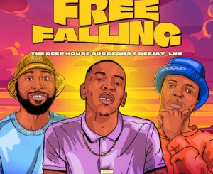 Ep: The Deep House Surgeons & Deejay Lux - Free Falling