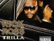 Trilla (Bonus Track Version) Rick Ross